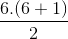 \frac{6.(6+1)}{2}