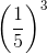 \left ( \frac{1}{5} \right )^{3}