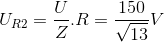 U_{R2}=\frac{U}{Z}.R=\frac{150}{\sqrt{13}}V
