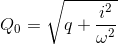 Q_{0}=\sqrt{q+\frac{i^{2}}{\omega ^{2}}}
