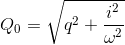 Q_{0}=\sqrt{q^{2}+\frac{i^{2}}{\omega^{2} }}