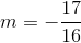m =-\frac{17}{16}