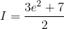 I=\frac{3e^{2}+7}{2}