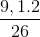 \frac{9,1.2}{26}