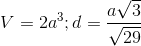 V=2a^{3}; d=\frac{a\sqrt{3}}{\sqrt{29}}