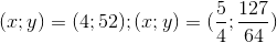 (x;y)= (4;52); (x;y)=(\frac{5}{4};\frac{127}{64})
