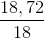 \frac{18,72}{18}