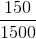 \frac{150}{1500}