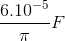 \frac{6.10^{-5}}{\pi }F