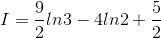 I=\frac{9}{2}ln3-4ln2+\frac{5}{2}