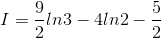 I=\frac{9}{2}ln3-4ln2-\frac{5}{2}