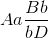 Aa\frac{Bb}{bD}
