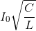 I_{0}\sqrt{\frac{C}{L}}