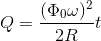 Q = \frac{(\Phi _{0}\omega )^{2}}{2R}t