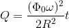 Q = \frac{(\Phi _{0}\omega )^{2}}{2R^{2}}t