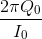 \frac{2\pi Q_{0}}{I_{0}}