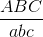 \frac{ABC}{abc}