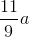 \frac{11}{9}a