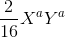 \frac{2}{16}X^{a}Y^{a}