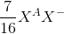 \frac{7}{16}X^{A}X^{-}
