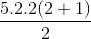 \frac{5.2.2(2+1)}{2}