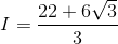 I=\frac{22+6\sqrt{3}}{3}