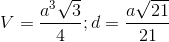 V=\frac{a^{3}\sqrt{3}}{4};d=\frac{a\sqrt{21}}{21}