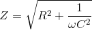 Z=\sqrt{R^{2}+\frac{1}{\omega C^{2}}}