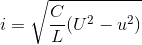 i=\sqrt{\frac{C}{L}(U^{2}-u^{2})}