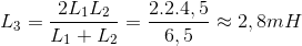 L_{3}=\frac{2L_{1}L_{2}}{L_{1}+L_{2}}=\frac{2.2.4,5}{6,5}\approx 2,8mH