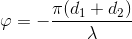 \varphi =-\frac{\pi (d_{1}+d_{2})}{\lambda }