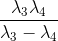 \frac{\lambda _{3}\lambda _{4}}{\lambda _{3}-\lambda _{4}}