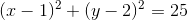 (x-1)^{2}+(y-2)^{2}=25