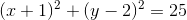 (x+1)^{2}+(y-2)^{2}=25