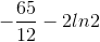 -\frac{65}{12}-2ln2