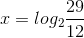 x= log_{2}\frac{29}{12}