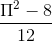 \frac{\Pi ^{2}-8}{12}