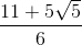 \frac{11+5\sqrt{5}}{6}
