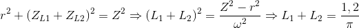 r^{2}+(Z_{L1}+Z_{L2})^{2}=Z^{2}\Rightarrow (L_{1}+L_{2})^{2}=\frac{Z^{2}-r^{2}}{\omega ^{2}}\Rightarrow L_{1}+L_{2}=\frac{1,2}{\pi }