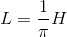 L=\frac{1}{\pi}H