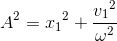 A^{2}={x_{1}}^{2}+\frace_v_{1^{2}}{\omega ^{2}}