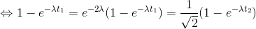 \Leftrightarrow 1-e^{-\lambda t_{1}}=e^{-2\lambda }(1-e^{-\lambda t_{1}})=\frac{1}{\sqrt{2}}(1-e^{-\lambda t_{2}})