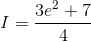 I =\frac{3e^{2}+7}{4}