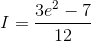 I =\frac{3e^{2}-7}{12}