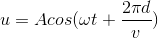 u=Acos(\omega t+\frac{2\pi d}{v })