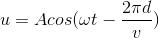 u=Acos(\omega t-\frac{2\pi d}{v})