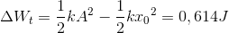 \Delta W_{t}=\frac{1}{2}kA^{2}-\frac{1}{2}k{x_{0}}^{2}=0,614J