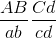 frac{AB}{ab}frac{Cd}{cd}