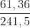 \frac{61,36}{241,5}