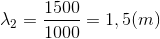 \lambda _{2}=\frac{1500}{1000}=1,5(m)